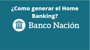 PASO A PASO PARA ACCEDER A HOME BANKING BANCO NACION